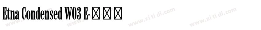 Etna Condensed W03 E字体转换